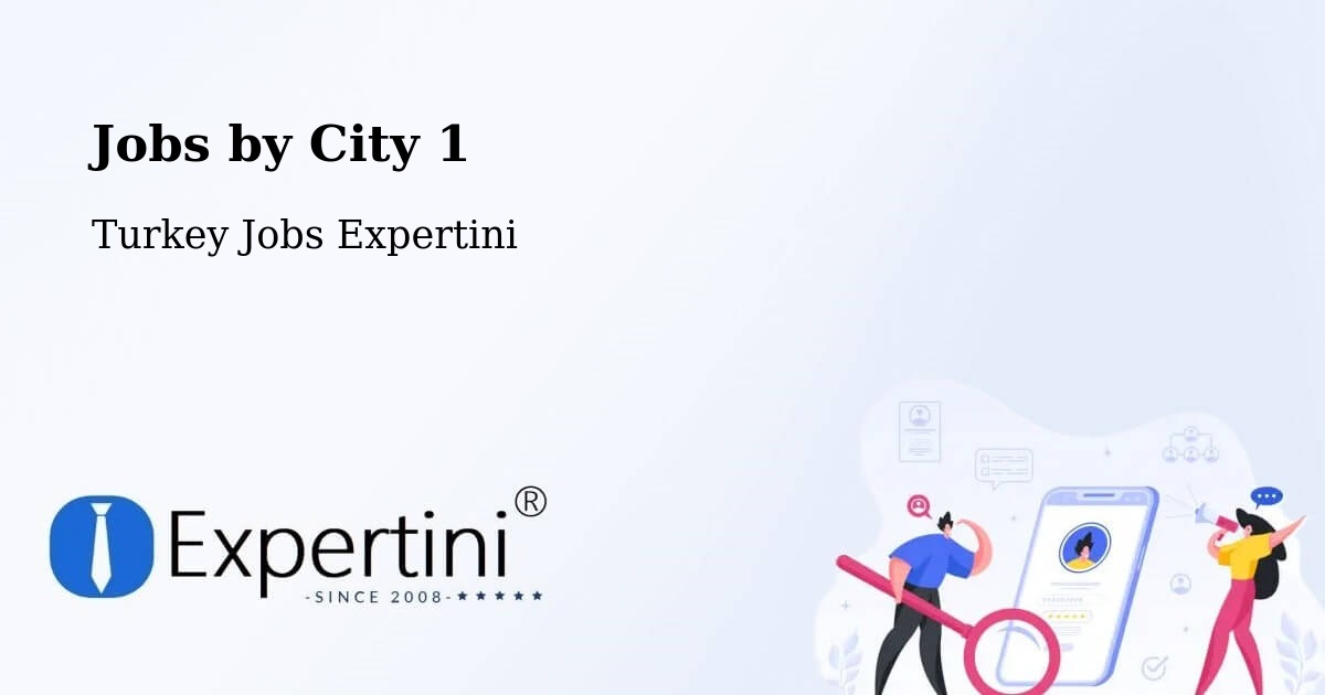 City Jobs in Turkey - Expertini