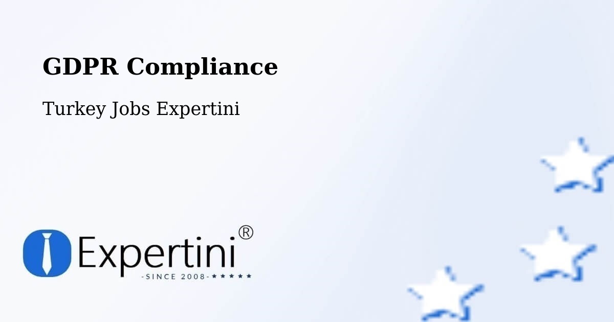 EU GDPR Compliance Statement – Çorum - Turkey Jobs Expertini
