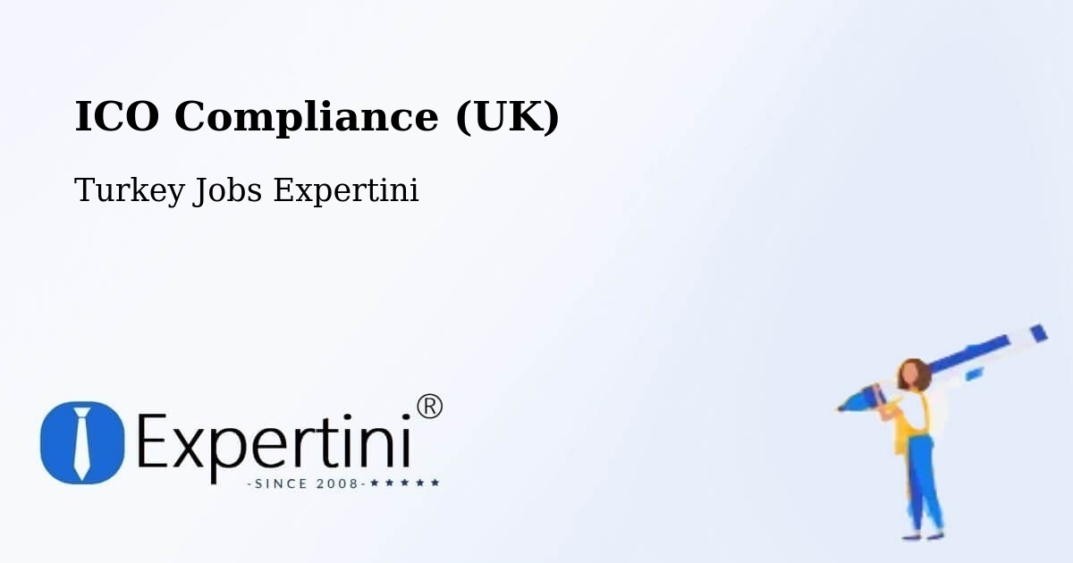 UK Data Protection & ICO Compliance – Çorum - Turkey Jobs Expertini