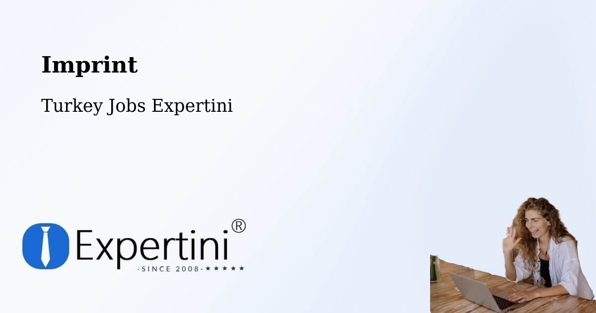 Imprint – Çorum - Turkey Jobs Expertini