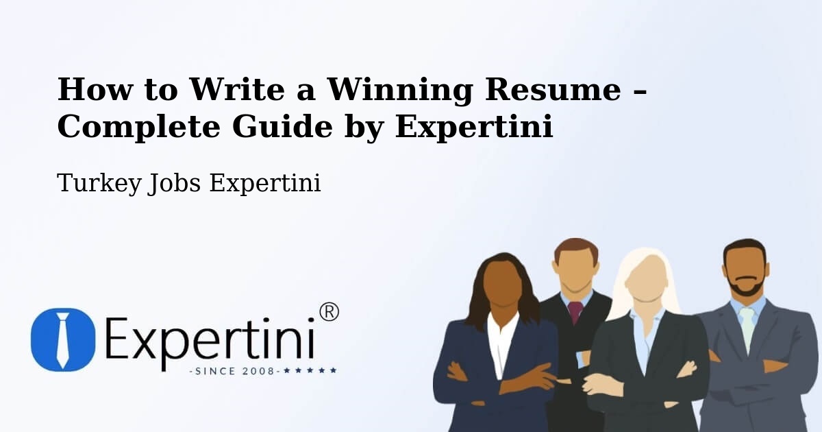 Resume Writing Guide for Job Seekers – Çorum - Çorum, Turkey Jobs Expertini