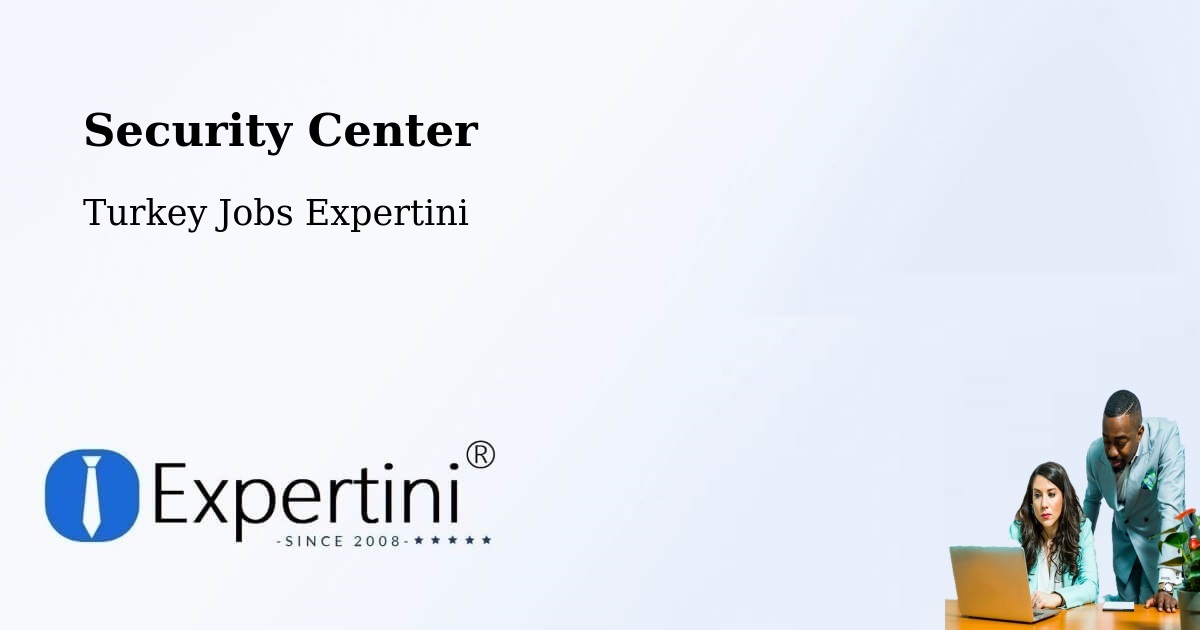 Security & Compliance – Çorum - Turkey Jobs Expertini